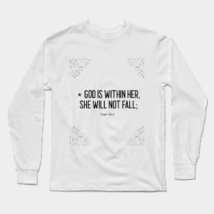 God is within her, she will not fall; Long Sleeve T-Shirt